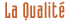 La Qualit� LTM Color